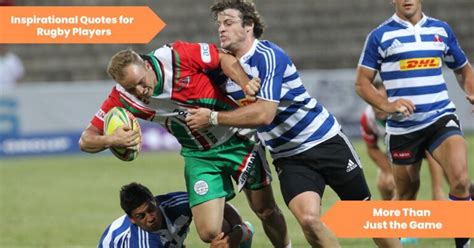 101 Inspirational Quotes for Rugby Players: More Than Just the .